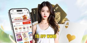 Tải App WW88 - Trải Nghiệm Cá Cược Thuận Tiện Nhất 2025